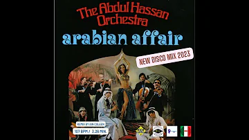 ABDUL HASSAN ORCHESTRA - ARABIAN AFFAIR ( New Remix 2023 )