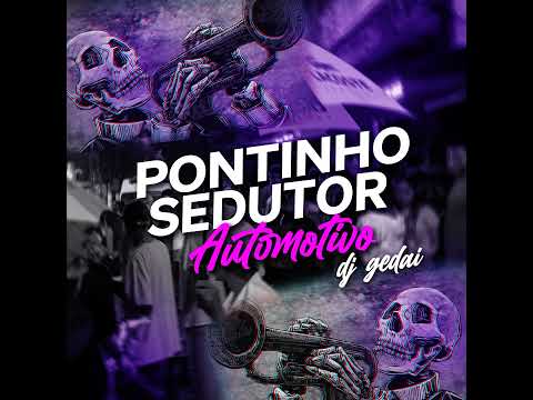 Pontinho Sedutor: Automotivo
