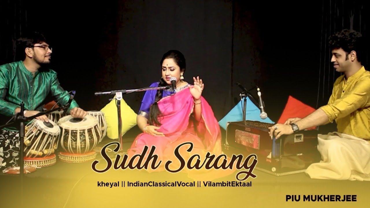 Piu  Sudh Sarang  kheyal  Indian Classical Vocal  Vilambit Ektaal