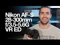 Nikon AF-S VR Nikkor 28-300mm f/3.5-5.6 ED