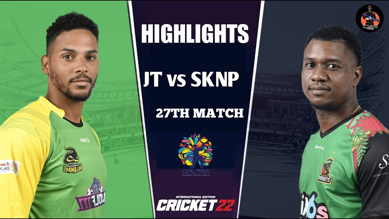 JT vs SKNP 27th Match CPL 2023 Highlights | jt vs sknp cpl highlights 2023 | Hotstar | Cricket 22
