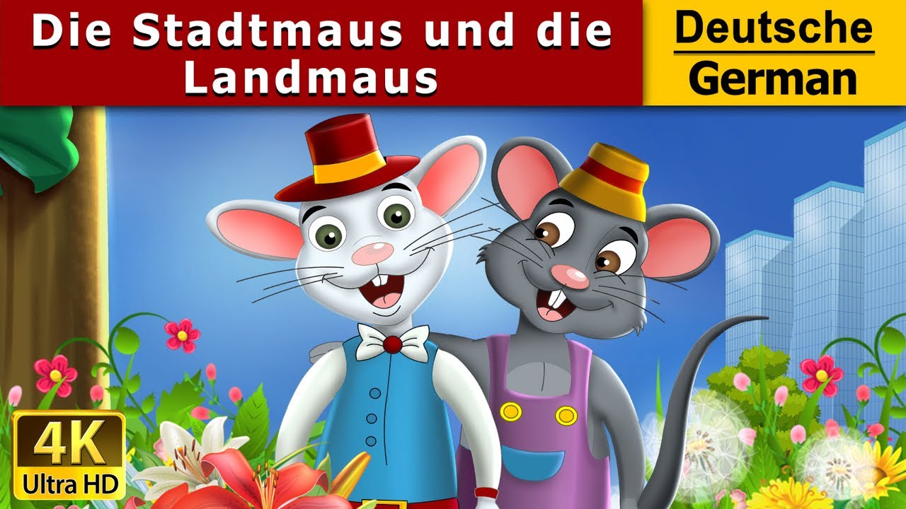 Die Stadtmaus und die Landmaus The Town Mouse And The Country Mouse in German Die Stadtmaus und die Landmaus The Town Mouse And The Country Mouse in German
