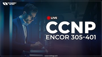 Live CCNP ENTERPRISE | CCNP ENCOR 350-401 Training || Network Kings