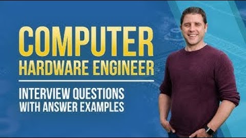 Computer Hardware Engineer Interview Questions with Answer Examples