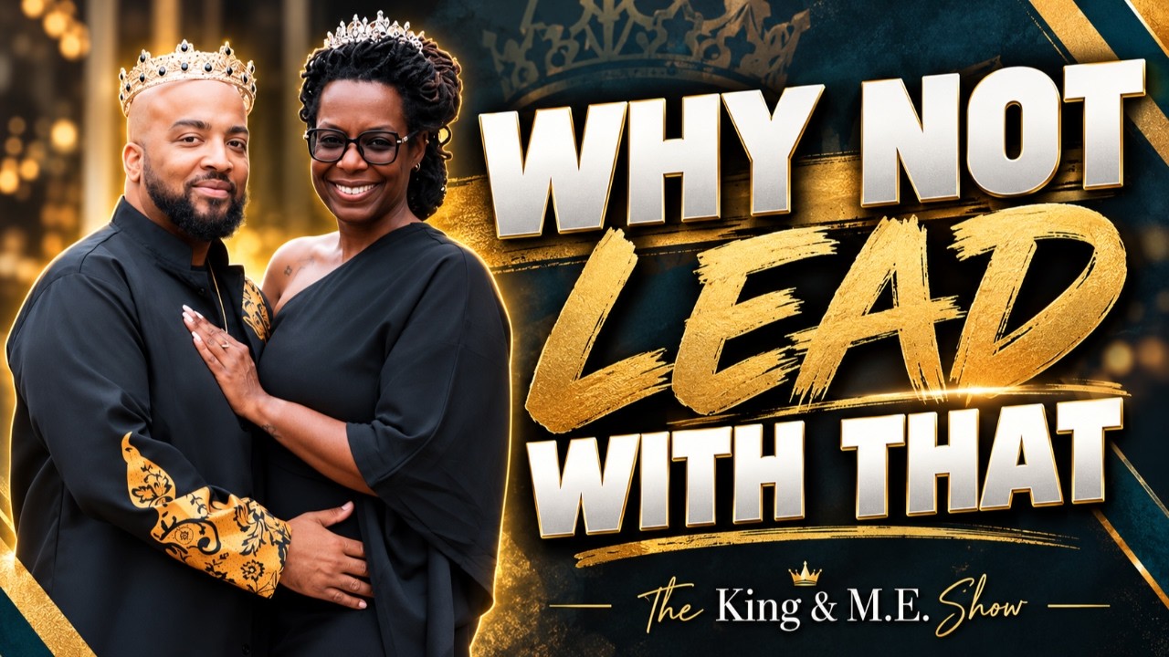 Why Not Lead With That? | Dating, Honesty & Getting Comfortable With Rejection