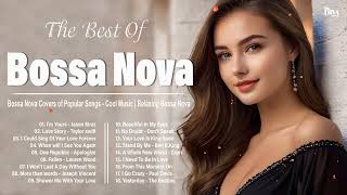 Best Of Bossa Nova Covers Popular Songs / Jazz Bossa Nova Playlist 2024 / Relaxing Bossa Nova
