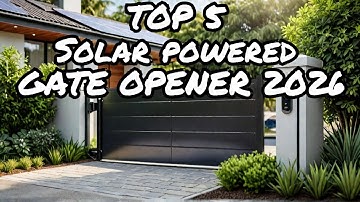 5 Game-Changing Features to Look for in a Solar Automatic Gate Opener in 2026