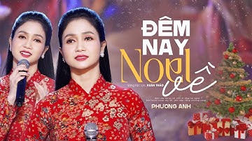 Đêm Nay Noel Về - Phương Anh (Official MV) | Nhạc Giáng Sinh 2024 Mới Nhất