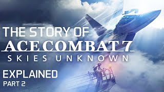 Famous The Story of Ace Combat 7 Explained To New Players - Part 2: The War Against Drones Profile