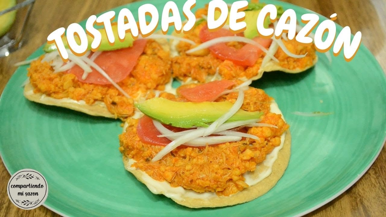 TOSTADAS DE CAZON: Platillo de CUARESMA - YouTube