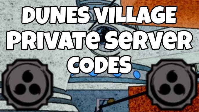 Shindo Life private server codes for Sand or Dunes village 