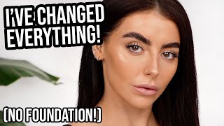 I changed my ENTIRE makeup routine (no foundation!) - GET READY WITH ME