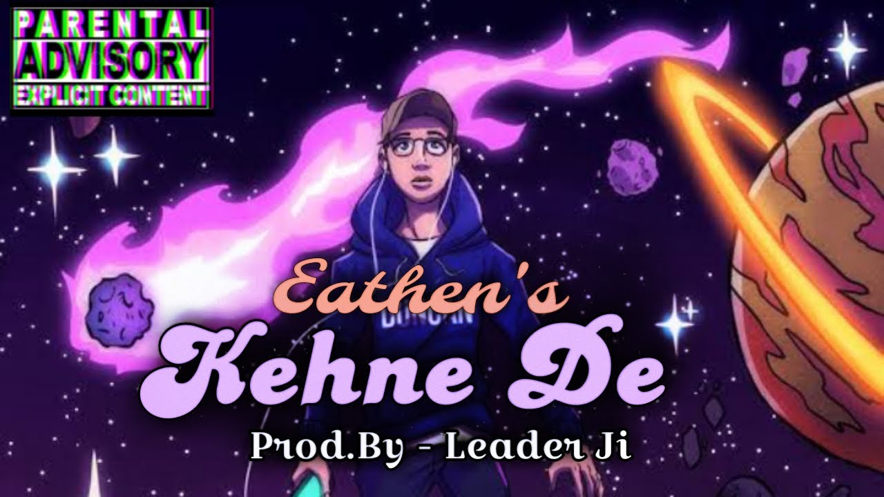 EATHEN - KEHNE DE (PROD BY. LEADER JI) | OFFICIAL AUDIO | NEW HINDI RAP SONG | 2023