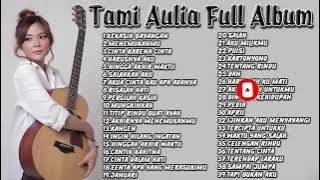 Tami Aulia Full Album | Tanpa Iklan