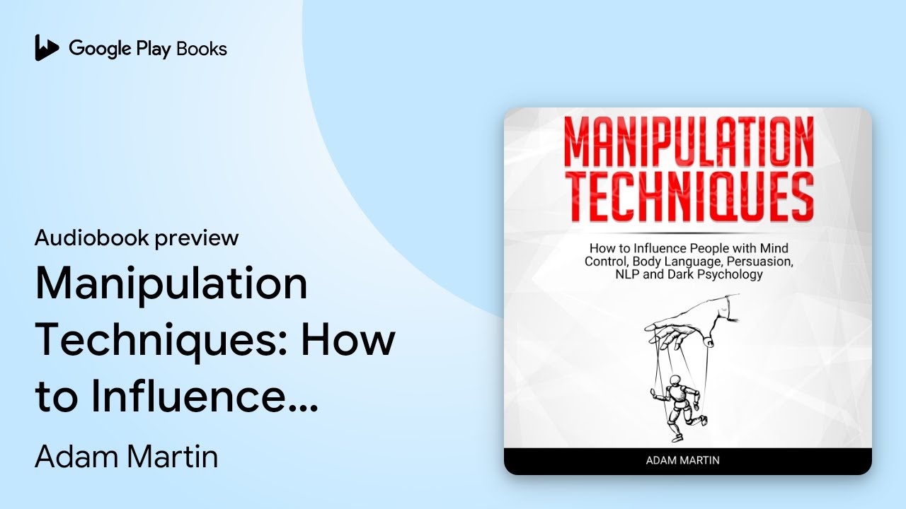 Manipulation Techniques: How to Influence… by Adam Martin · Audiobook preview