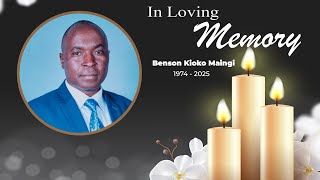 In Loving Memory Of Benson Kioko Maingi