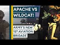Apache v Wildcat: The Electrifying New World Of 1st Aviation Brigade