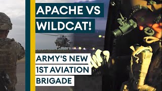 Apache v Wildcat: The Electrifying New World Of 1st Aviation Brigade