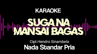 Download Lagu Suga na mansai bagas karaoke || Nada standar pria Bes=Do || Karaoke suga na mansai bagas MP3 Download Lagu Suga na mansai bagas karaoke || Nada standar pria Bes=Do || Karaoke suga na mansai bagas MP3