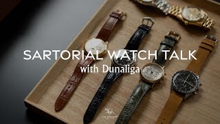 Sartorial watch talk With Dunaliga : เปิดกรุนาฬิกาสาย Sartorial