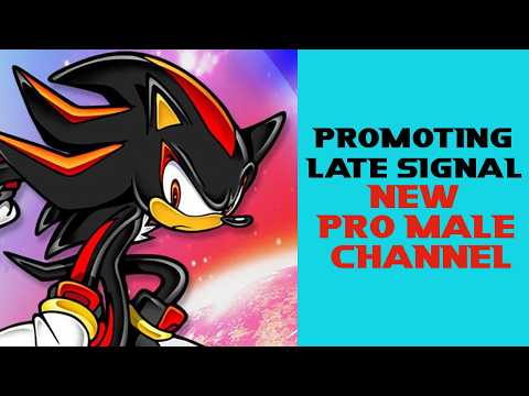 Late Signal New Pro Male YouTuber. Sub To Him Please
