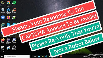 Steam : Your response to the CAPTCHA appears to be invalid. Please re-verify that you