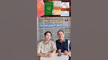 Học các loại giấy tờ quan trong tiếng Lào #tienglaotv #xomlaotv #tienglao #hoctienglao