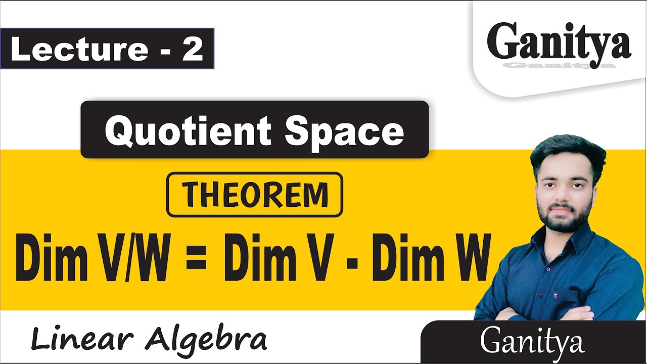 Dimension of Quotient Space | Theorem | Dim V/W = DimV-DimW proof