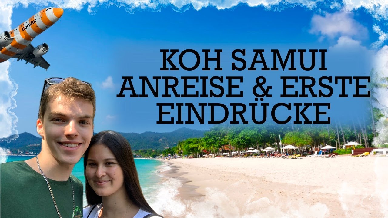 🌴 Thailand: Koh Samui entdecken – Anreise & erste Eindrücke | Mein erster Vlog
