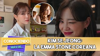 KIM SE JEONG: LA EMMA STONE COREANA - Conociendo más de...