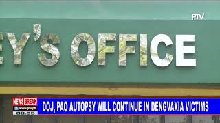 NEWS BREAK: DOJ, PAO autopsy will continue in Dengvaxia victims