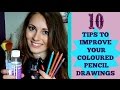 10 Tips To Improve Your Coloured Pencil Drawings/ Make Them More Realistic