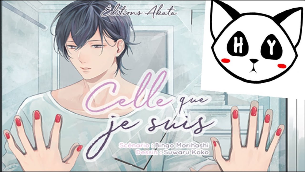 [Critique manga] Celle que je suis (shojo//éditions akata) - YouTube
