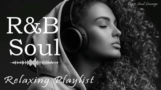 【R&B Soul】Relaxing Chill Playlist – Smooth Vocals & Deep Grooves
