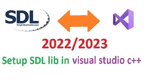 Setup SDL c++ lib in visual studio 2022