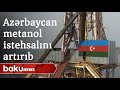 Azərbaycan metanol istehsalını 14%-dən çox artırıb
