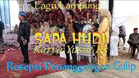 SAPA HUDI // Penanggungan Gulip //  Lagu Lampung // Bersama : Yusuf Rs & Minak Muakhi