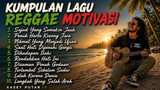 Kumpulan Lagu Reggae Motivasi 2026 🌴 || Penuh Pesan dan Pelajaran - Kaset Putar ID☕🎧🎤🌴🌴🌴🌴🌴
