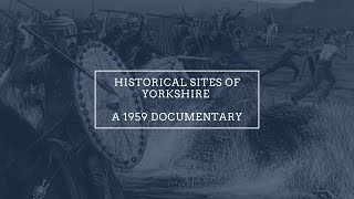 Historical sites of Yorkshire a 1959 documentary