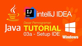 Belajar Java [Dasar] - 03a - Setup IDE IntelliJ IDEA Windows screenshot 4