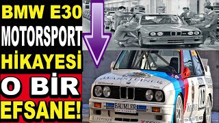 BMW E30 Tarihi: Geçmişten Günümüze Efsaneler Efsanesi Bir Motorsport Hikayesi!