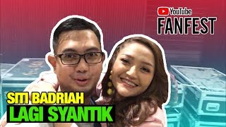Youtube Fanfest 2018 Siti Badriah - Lagi Syantik #YTFFID 2018