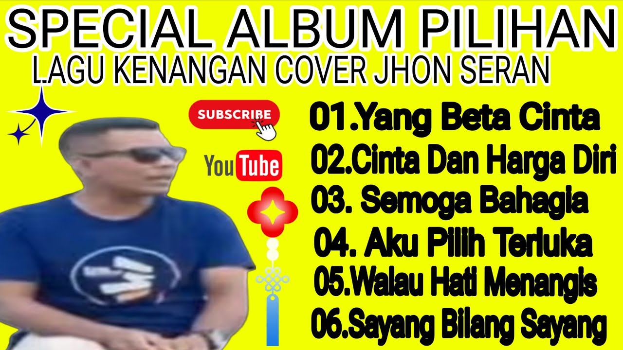 YANG BETA CINTA ll ALBUM KENANGAN llLAGU TERINDAH MASA LALU COVER JHON SERAN