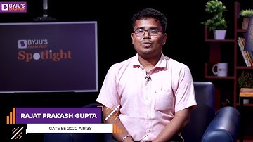 GATE EE 2022 Topper | AIR 38 | Rajat Prakash Gupta | Teaser | BYJU