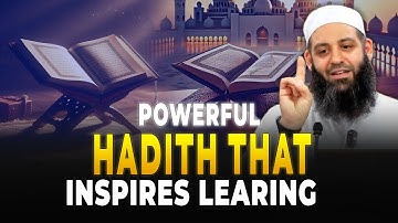 Powerful Hadith That Inspires Learning || Abu Bakr Zoud