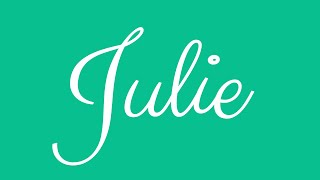 Learn how to Sign the Name Julie Stylishly in Cursive Writing