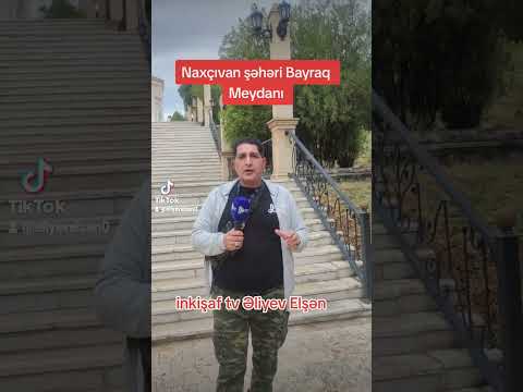 Naxçıvan şəhəri Bayraq Meydanı və Muzeyi