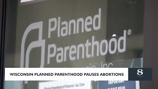 Wisconsin Planned Parenthood pauses abortions