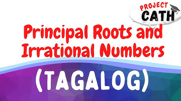 Principal Roots and Irrational Numbers | Grade 7 | Tagalog Tutorial Video