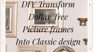 Diy Transform Dollar Tree picture frames into Classic Design Frames!